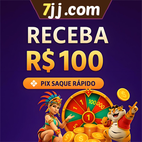 7jj.com Ganhe R$ 100,00 Gratis